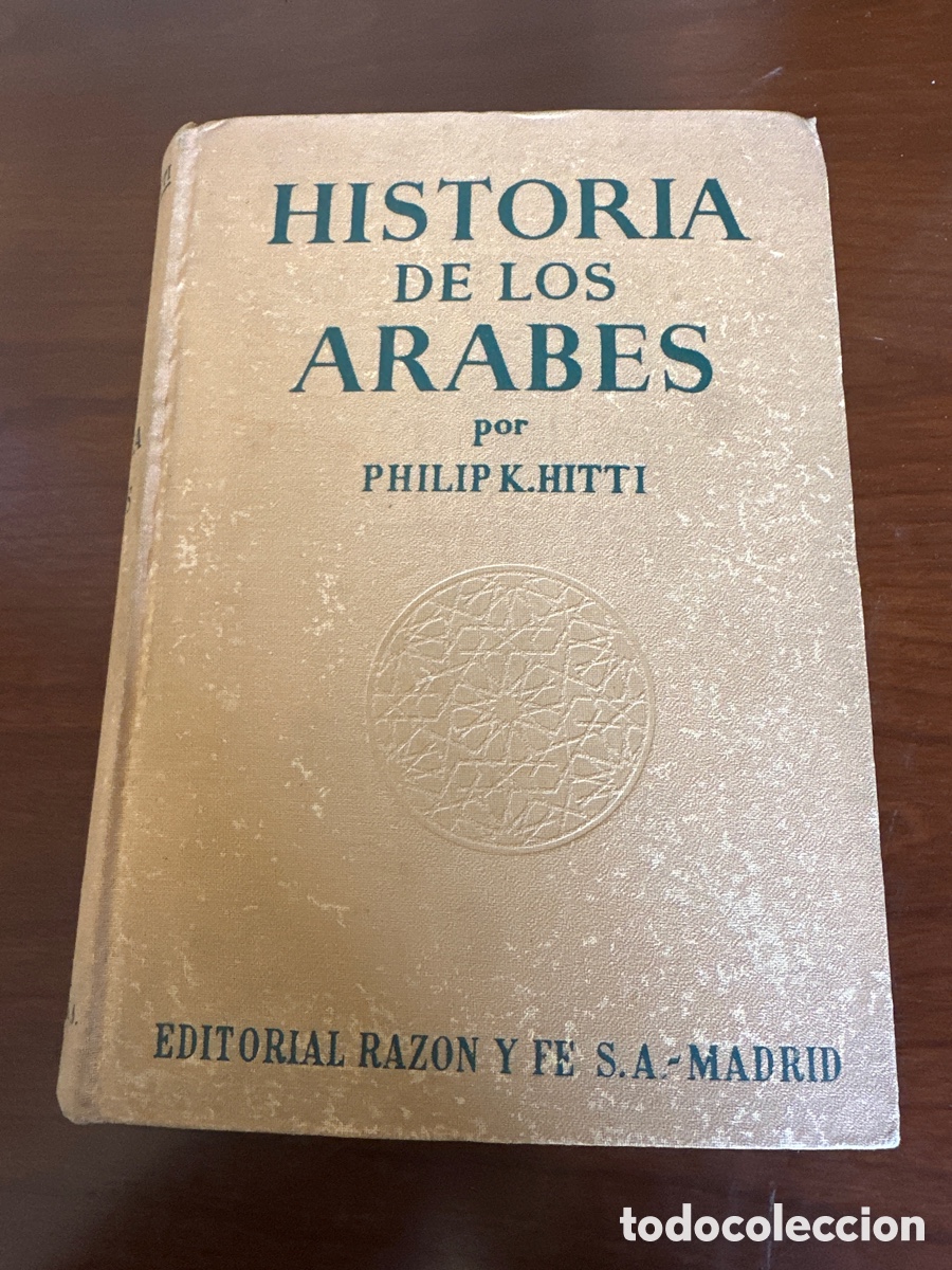 Libros de segunda mano: HISTORIA DE LOS ARABES. PHILIP K. HITTI. EDICION RAZON Y FE.