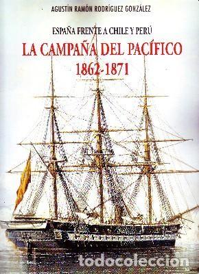 Libros de segunda mano: ESPA&Ntilde;A FRENTE A CHILE Y PERU. LA CAMPA&Ntilde;A DEL PACIFICO 1862-1871. N-117