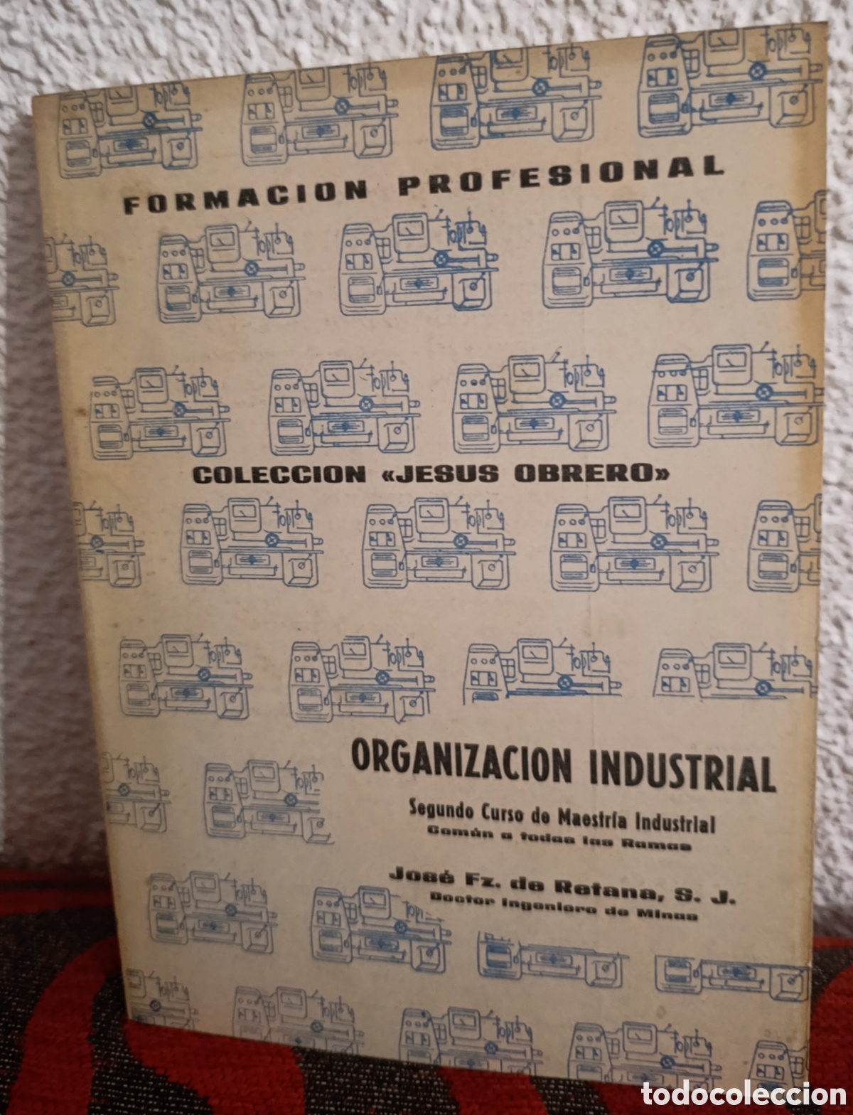 Libros de segunda mano: Libro T&eacute;cnico Vintage: &rdquo;Organizaci&oacute;n Industrial&rdquo; - Col. &rdquo;Jes&uacute;s Obrero&rdquo; (Maestr&iacute;a)