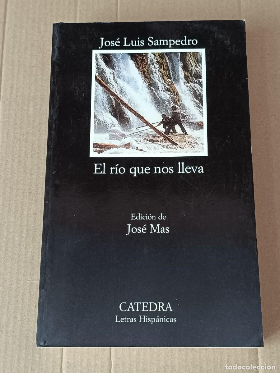 Libros de segunda mano: El r&iacute;o que nos lleva C&aacute;tedra (Letras Hisp&aacute;nicas)