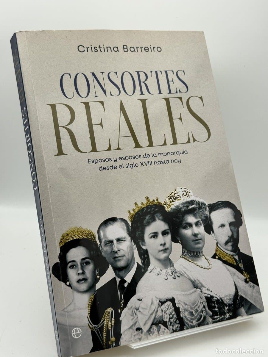 Libros de segunda mano: Consortes Reales - Cristina Barreiro - Cristina Barreiro