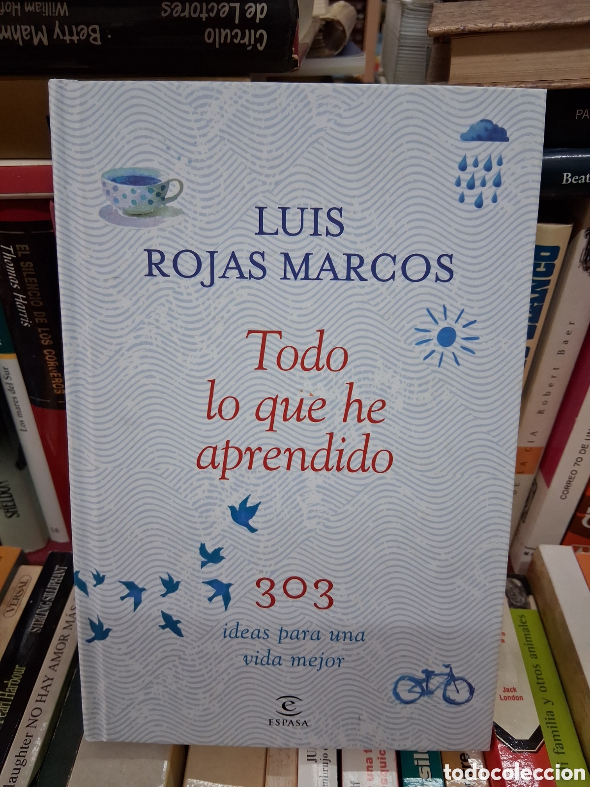 Libros de segunda mano: todo lo que he aprendido. 303 ideas para una vida mejor, Luis Rojas Marcos - Espasa