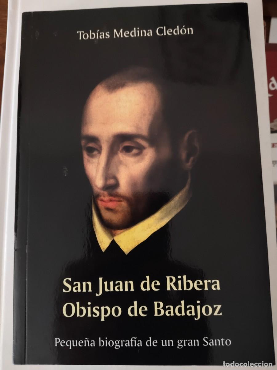 Libros de segunda mano: San Juan de Ribera, Obispo de Badajoz. Tob&iacute;as Medina Cled&oacute;n.