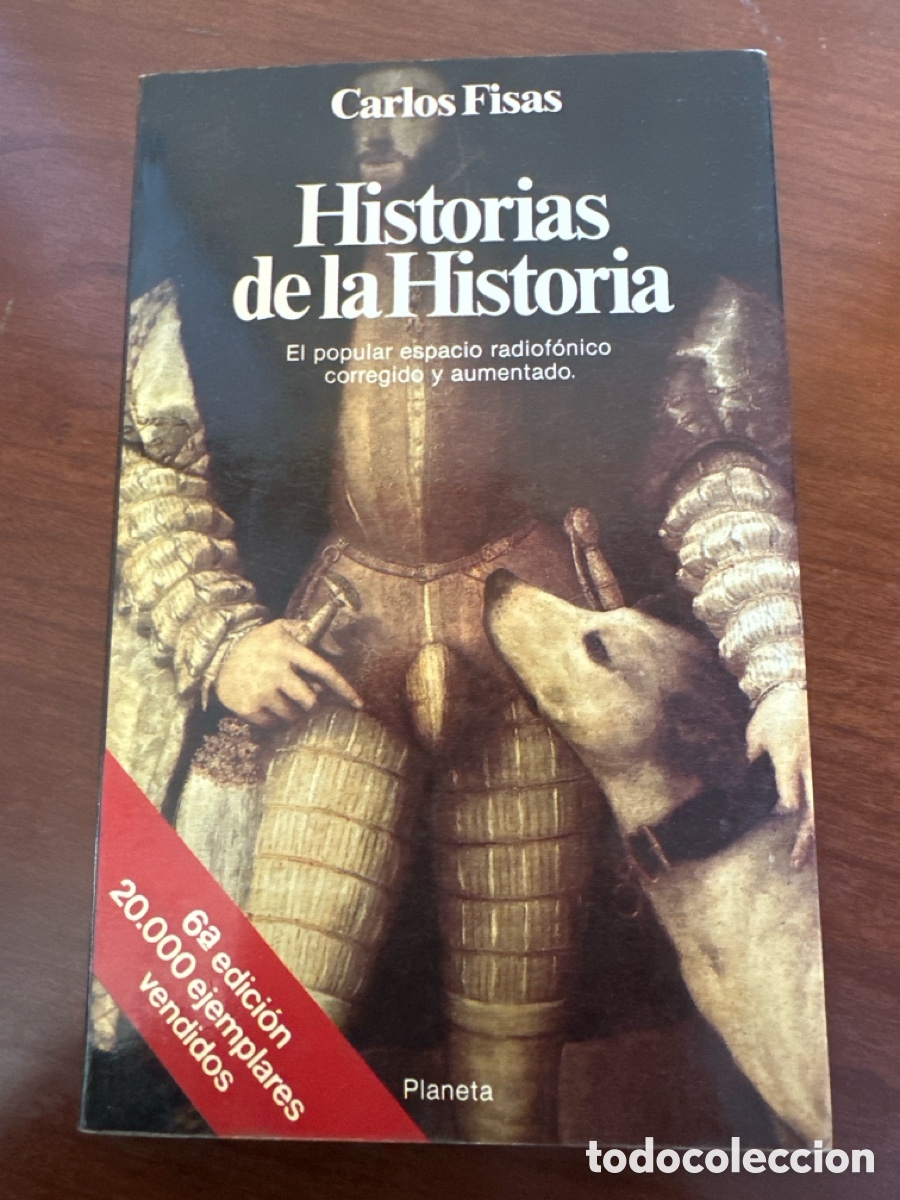 Libros de segunda mano: HISTORIAS DE LA HISTORIA,CARLOS FISAS, PLANETA