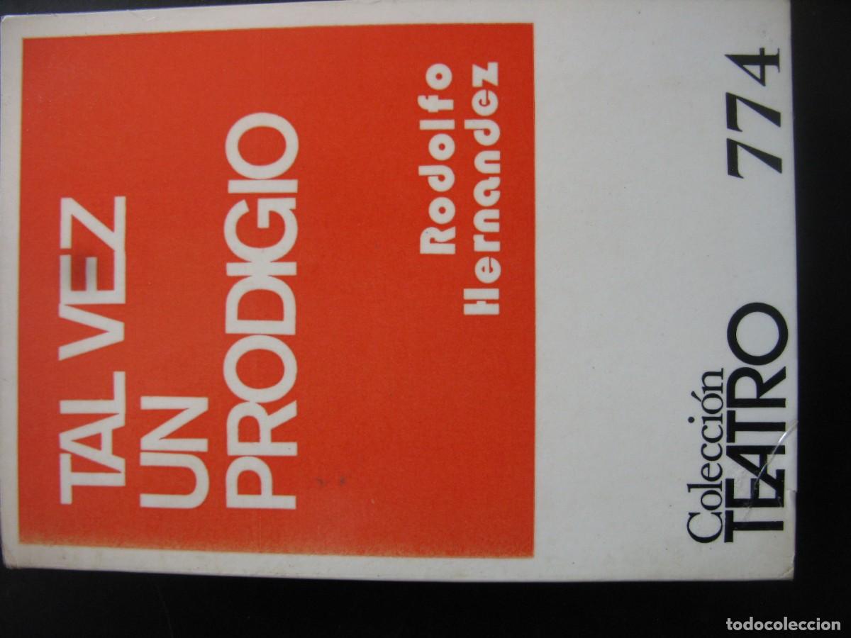 Libros de segunda mano: N&ordm; 774. TAL VEZ UN PRODIGIO. HERNANDEZ, RODOLFO. CET-708