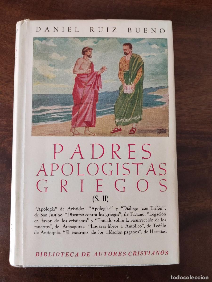 Libros de segunda mano: Padres Apologistas Griegos. Daniel Ruiz Bueno.