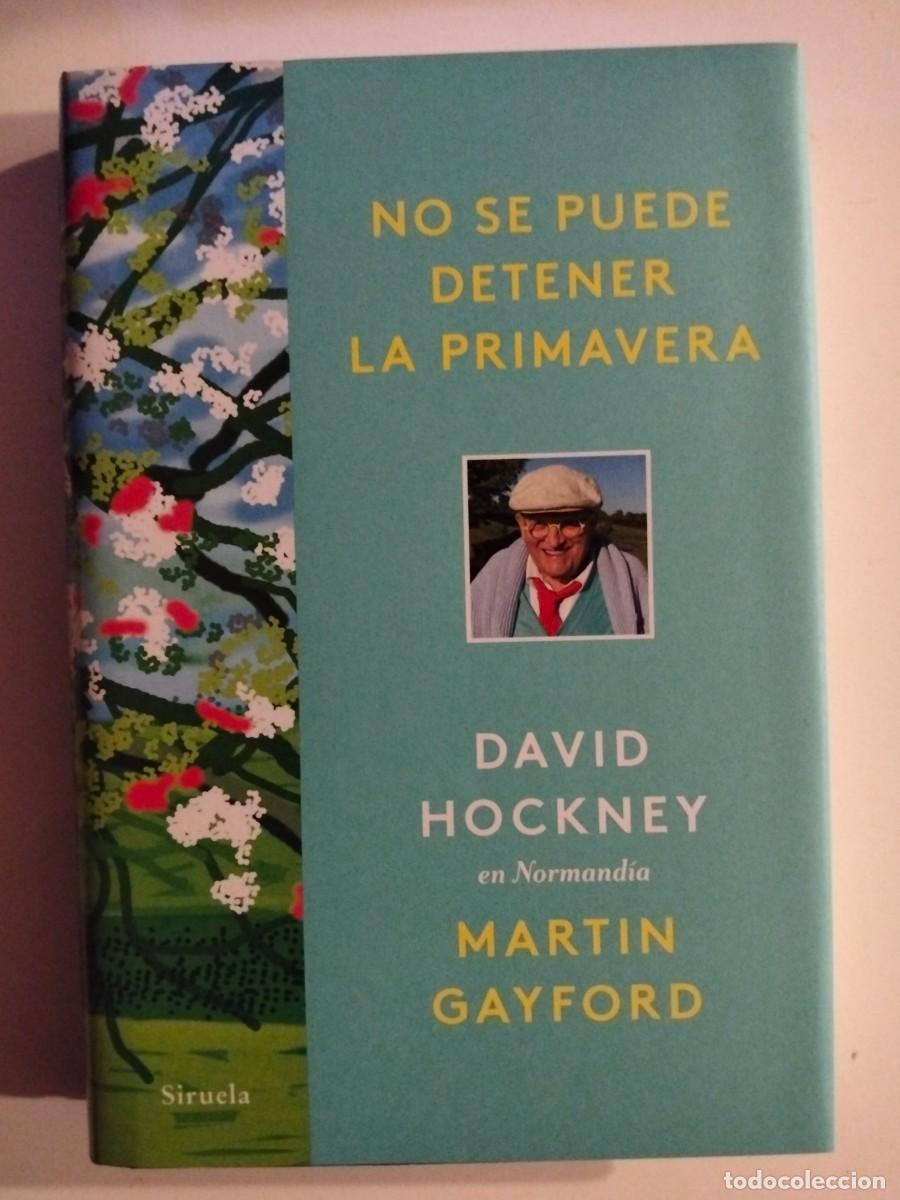 Libros de segunda mano: No se puede detener la primavera [David Hockney, Martin Gayford]