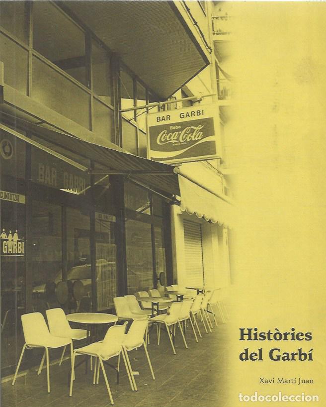 Libros de segunda mano: HIST&Ograve;RIES DEL GARB&Iacute; - XAVI MART&Iacute; JUAN