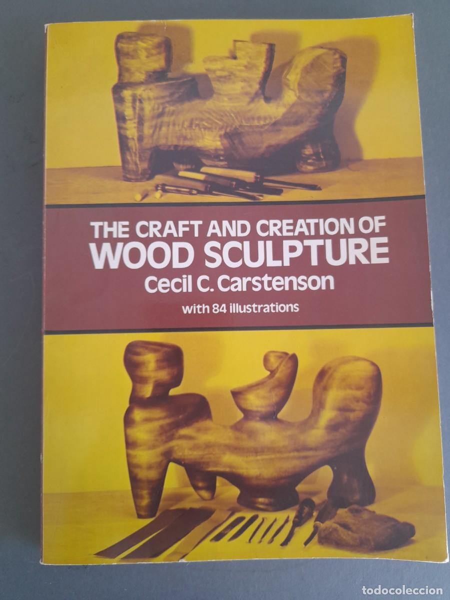 Libros de segunda mano: libro en ingles: the craft and creation of wood sculpture, cecil c. carstenson, 1971