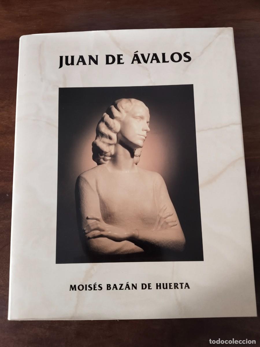 Libros de segunda mano: Juan de &Aacute;valos. Mois&eacute;s Baz&aacute;n de Huerta.