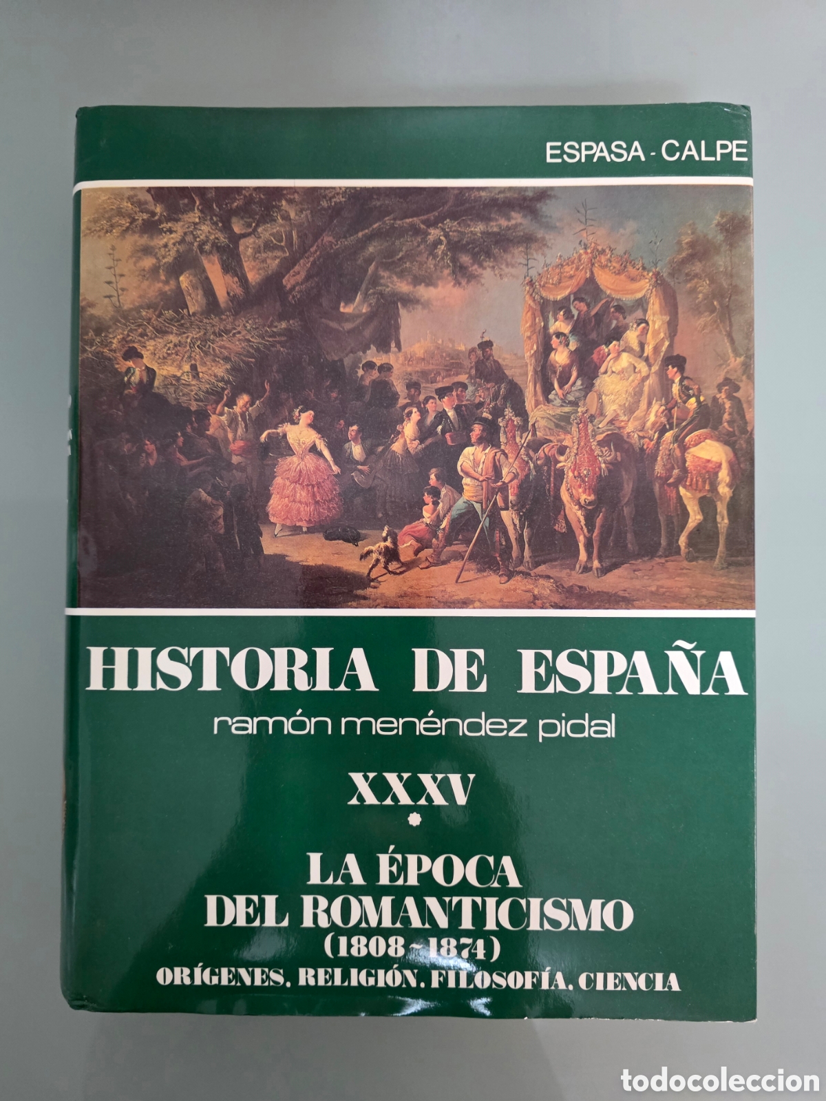 Libros de segunda mano: Historia de Espa&ntilde;a Ram&oacute;n Men&eacute;ndez Pidal XXXV (I) La &Eacute;poca del Romanticismo (1808-1874)