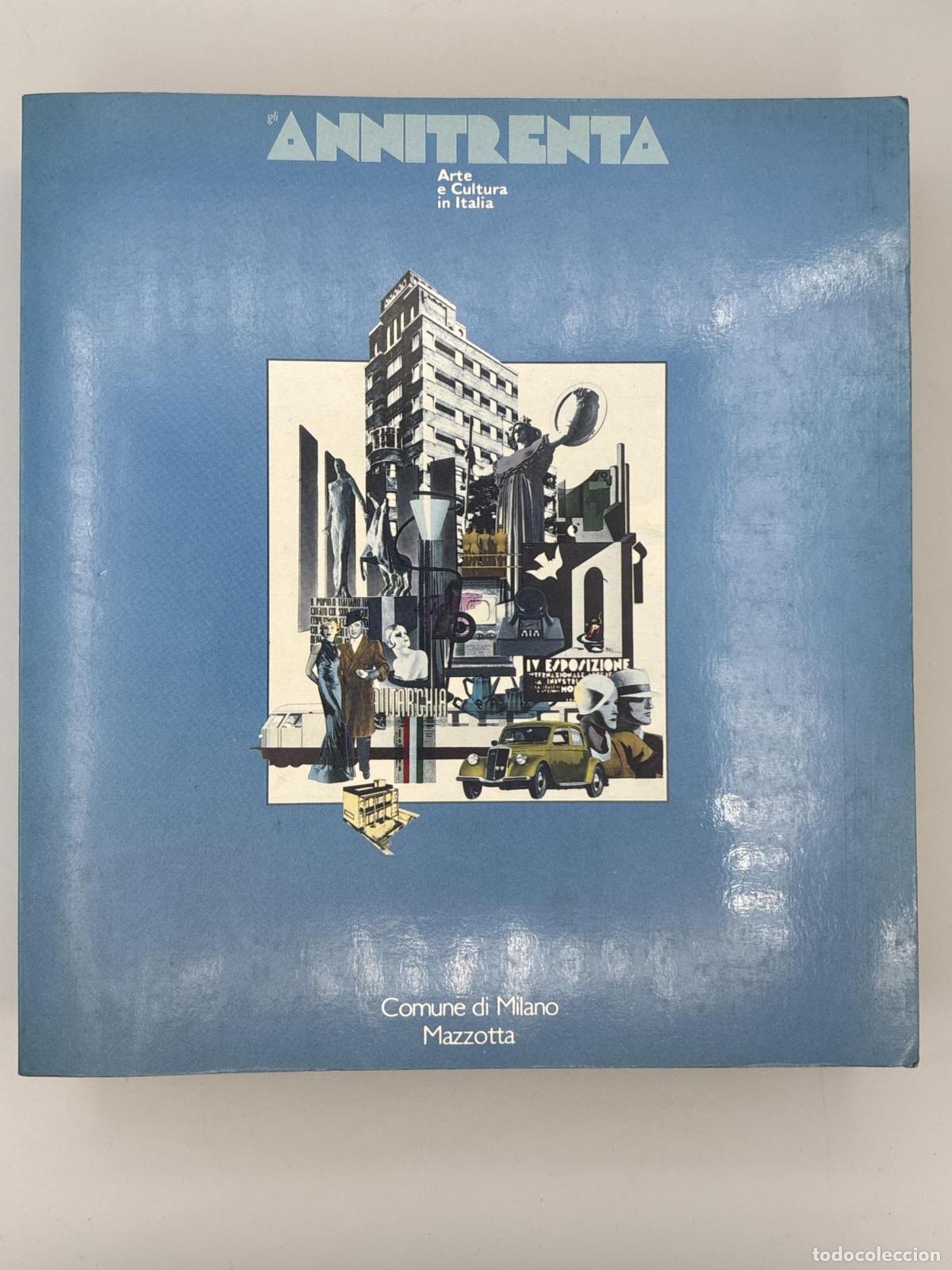 Libros de segunda mano: Anni trenta. Arte e cultura in Italia. Catalogo della mostra (Milano, 1982). Ediz. illustrata - Bros