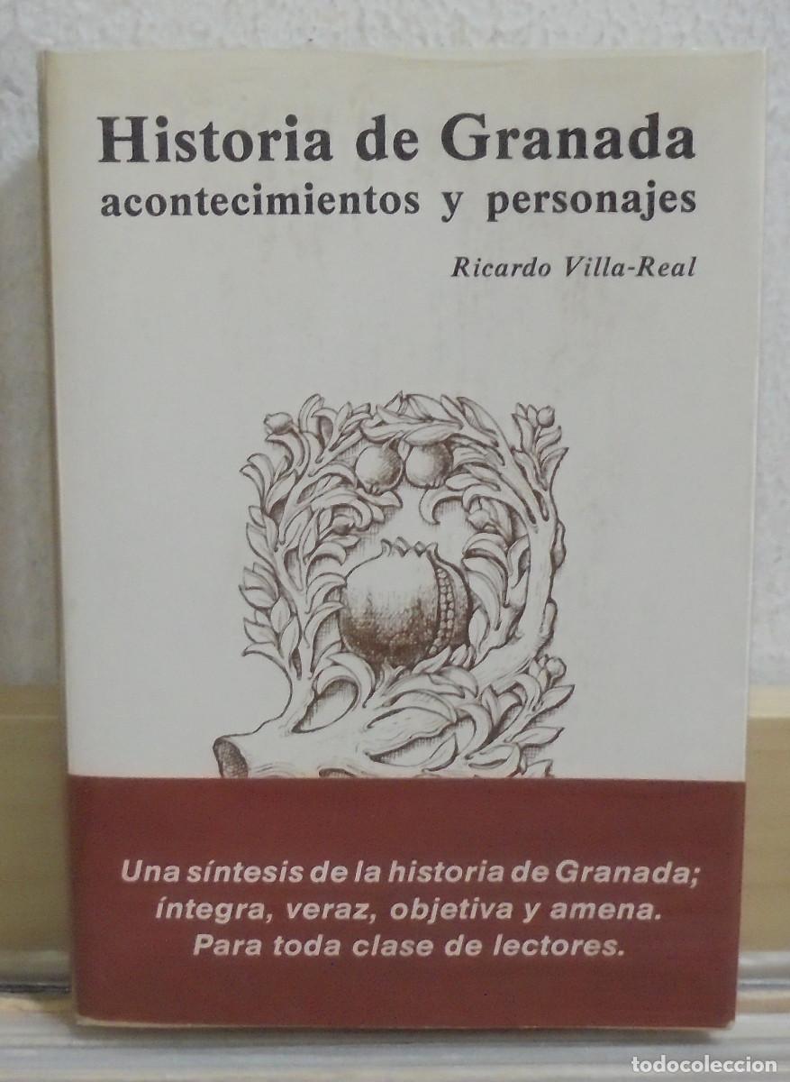 Libros de segunda mano: Historia de Granada, acontecimientos y personajes. Ricardo Villa-Real