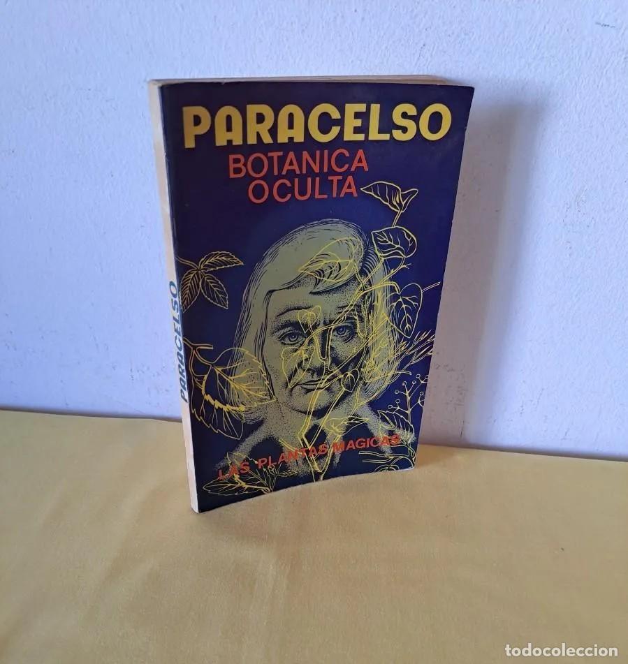 Livres d'occasion: PARACELSO - BOT&Aacute;NICA OCULTA: LAS PLANTAS M&Aacute;GICAS - EDICIONES NATURISTAS MEXICO