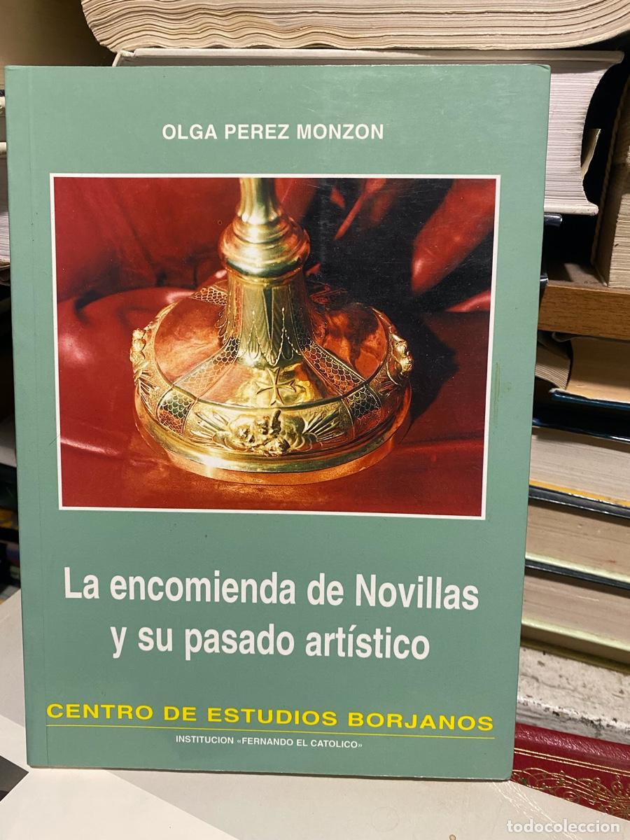 Libros de segunda mano: la encomienda de novillas y su pasado art&iacute;stico, Olga perez monz&oacute;n. centro de estudios borjanos