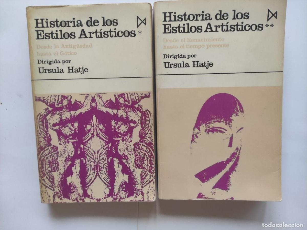 Libros de segunda mano: Historia de los Estilos Artisticos Volumenes I y II - Ursula Hatje