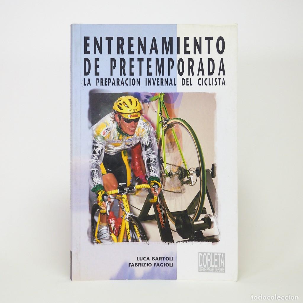 Libros de segunda mano: Libro ENTRENAMIENTO DE PRETEMPORADA Ciclismo | Bartoli y Fagioli | Ed. Dorleta | ESTADO EXCELENTE