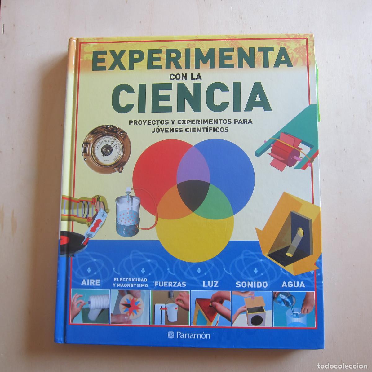 Libros de segunda mano: EXPERIMENTA CON LA CIENCIA - PROYECTOS Y EXPERIMENTOS PARA J&Oacute;VENES (PARRAM&Oacute;N) CIENCIA JUVENIL