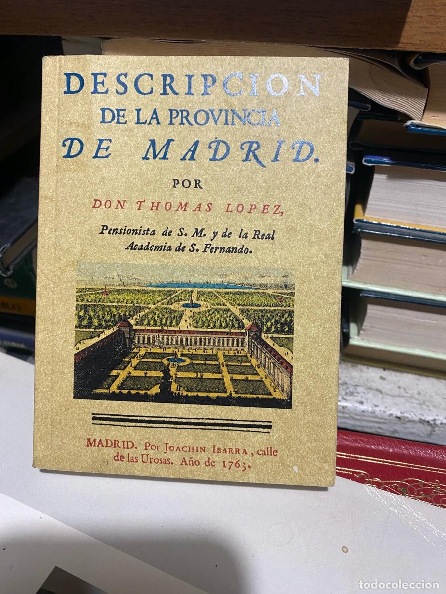 Libros de segunda mano: descripci&oacute;n de la provincia de Madrid, don Thomas Lopez, pensionista de s.m y de la r academia s.fer