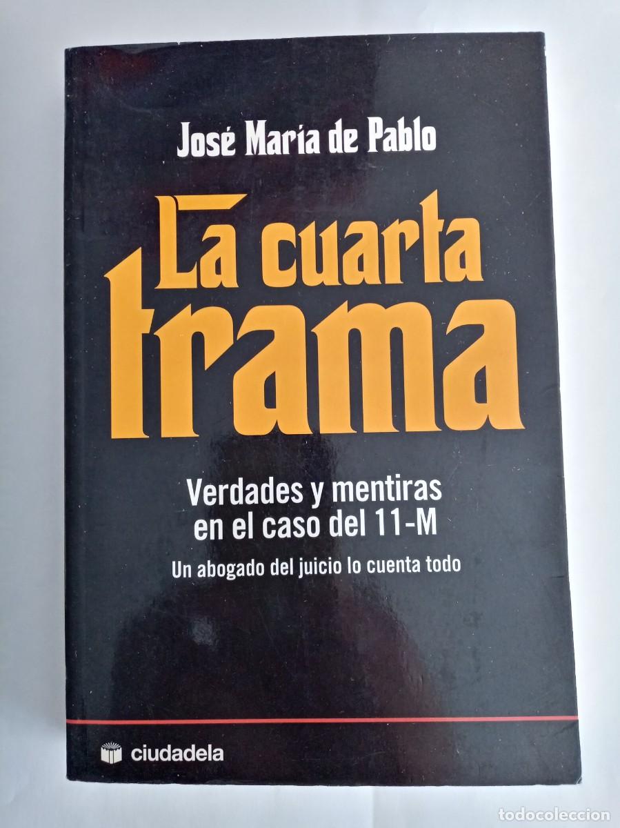 Libros de segunda mano: LA CUARTA TRAMA . Jos&eacute; Mar&iacute;a de Prado ( CIUDADELA )