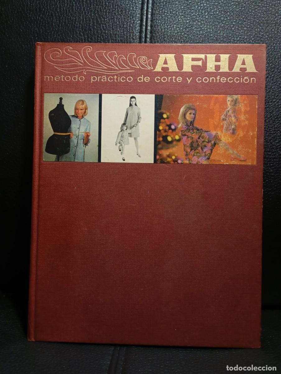 Libros de segunda mano: AFHA METODO PRACTICO DE CORTE Y CONFECCION - VOLUMEN 1 - LIBRO - TAPA DURA - 1971