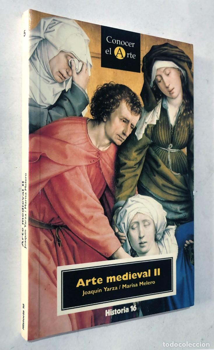 Libros de segunda mano: ARTE MEDIEVAL II / JOAQU&Iacute;N YARZA - MARISA MELERO / CONOCER EL ARTE - HISTORIA 16 -1996 / SIN USAR