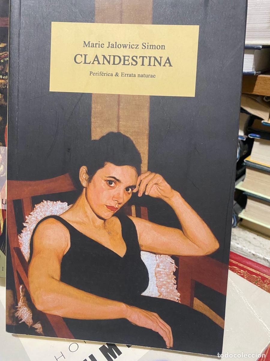 Libros de segunda mano: clandestina, marie jalowicz Simon, periferica and errata naturae