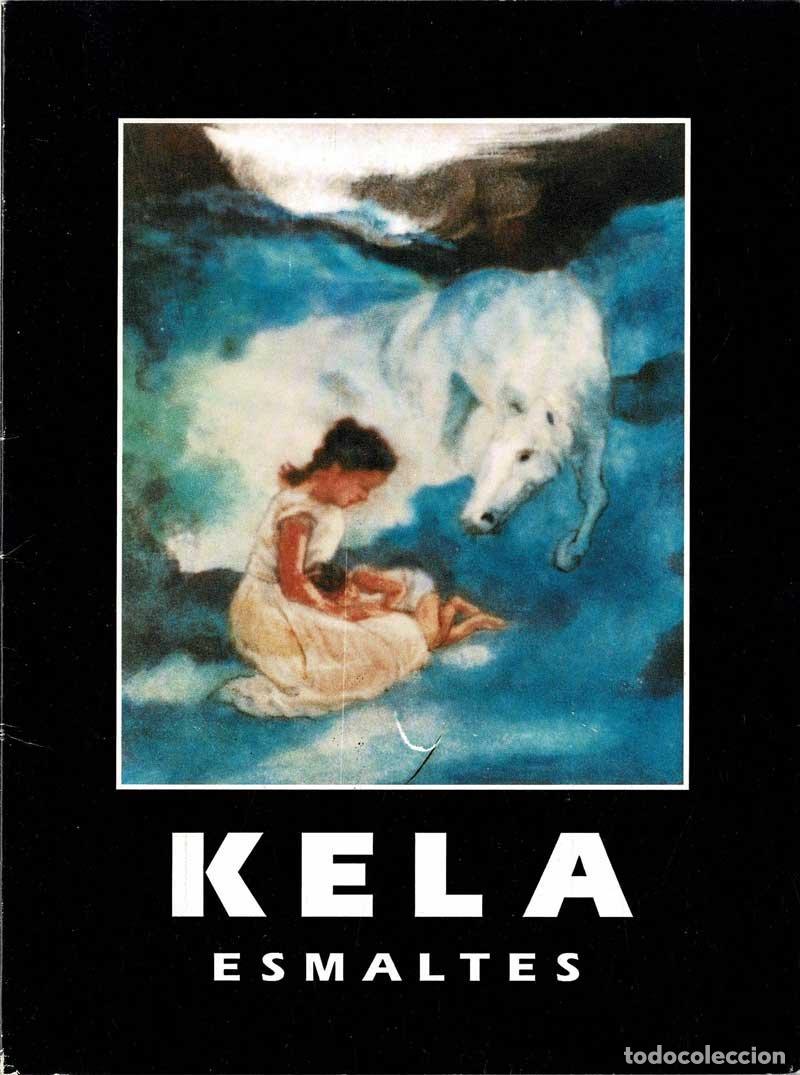 Second hand books: Kela. Esmaltes. Exposici&oacute;n, 1990