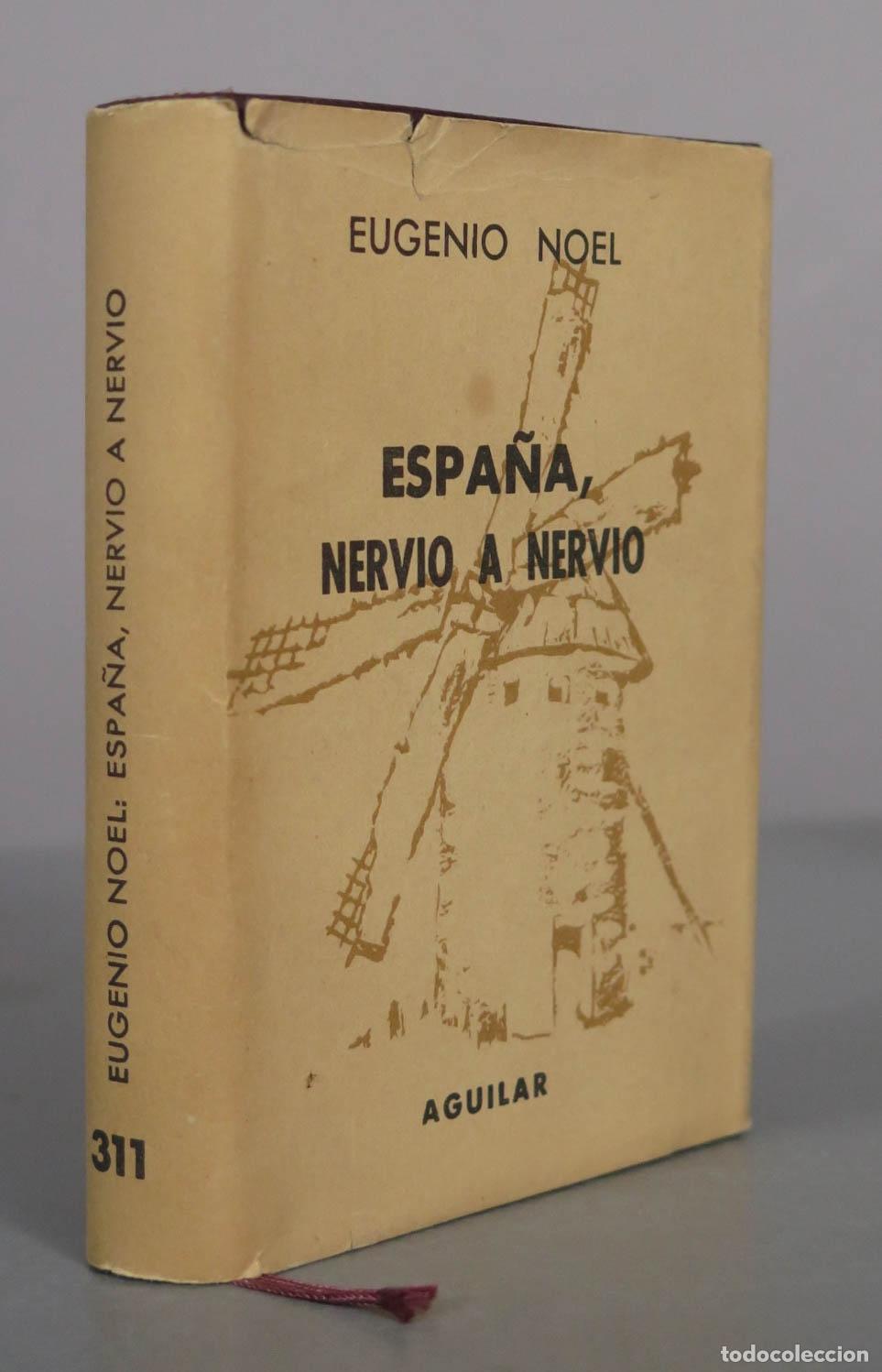 Libros de segunda mano: Espa&ntilde;a, nervio a nervio - Eugenio Noel 1950 AGUILAR CRISOL