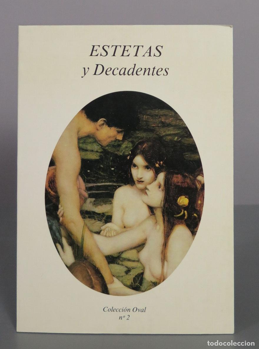 Libros de segunda mano: Estetas y decadentes - Luis Antonio de Villena