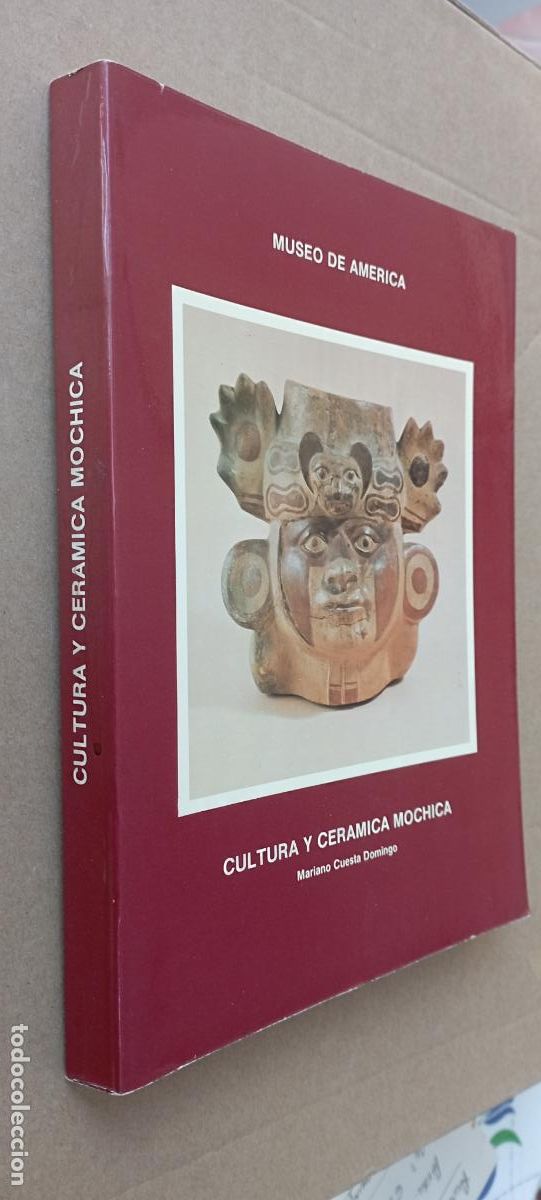Libri di seconda mano: CULTURA Y CER&Aacute;MICA MOCHICA - MUSEO DE AM&Eacute;RICA - MARIANO CUESTA DOMINGO - 1980 MUY NUEVO