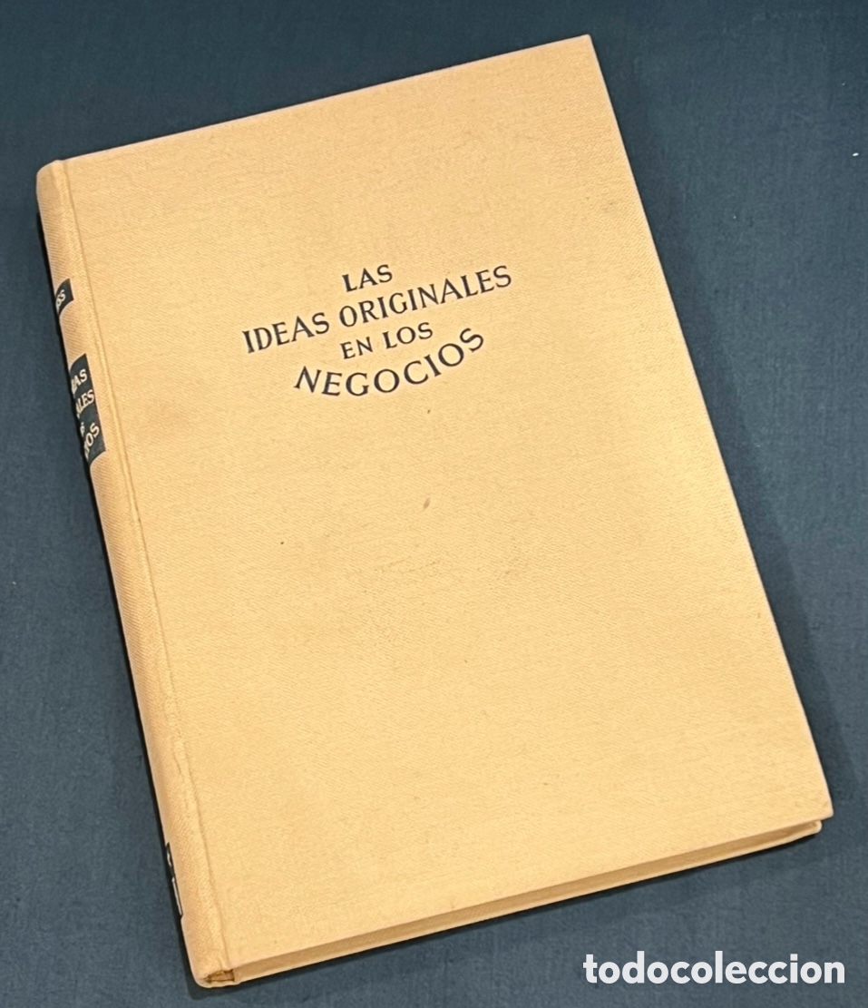 Libros de segunda mano: Libro. Otto F. Reiss. &ldquo;Las Ideas Originales en los Negocios&rdquo;. Luis Miracle Editor. 1957.