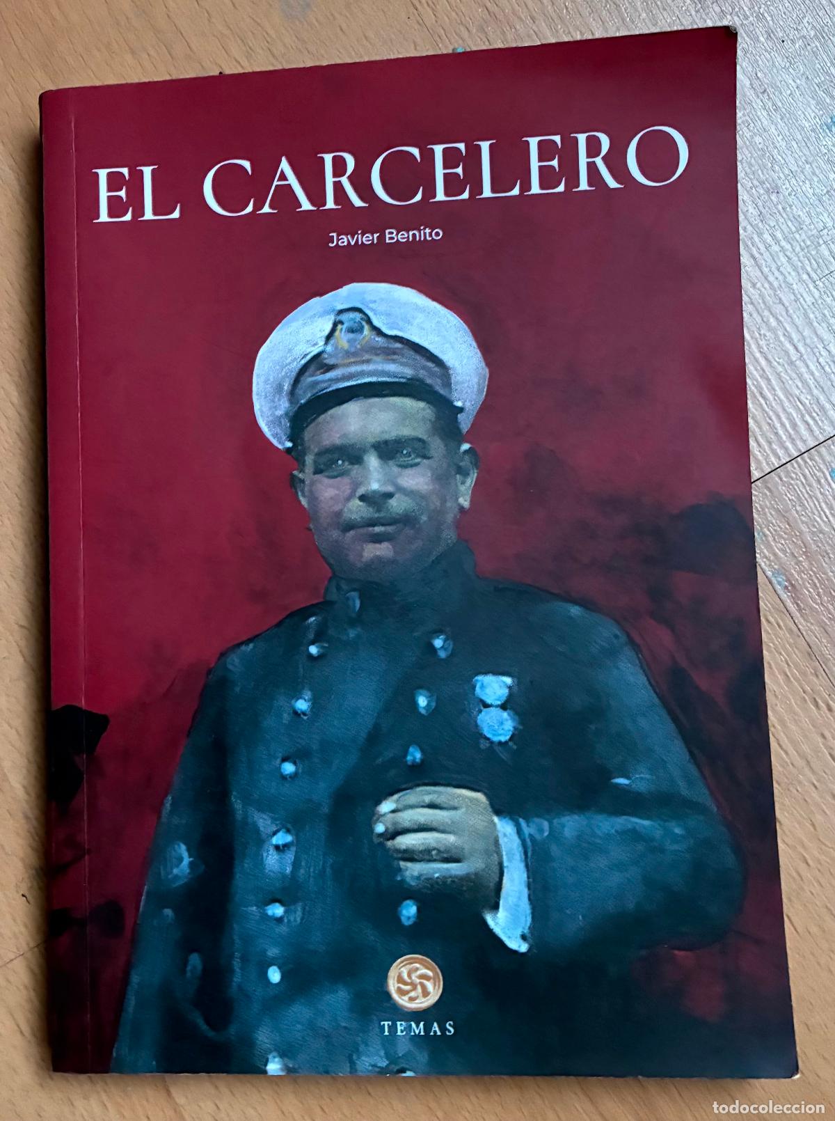 Libros de segunda mano: EL CARCELERO, Manuel Joaquin Hueso Argente, 1876-1948, Javier Benito