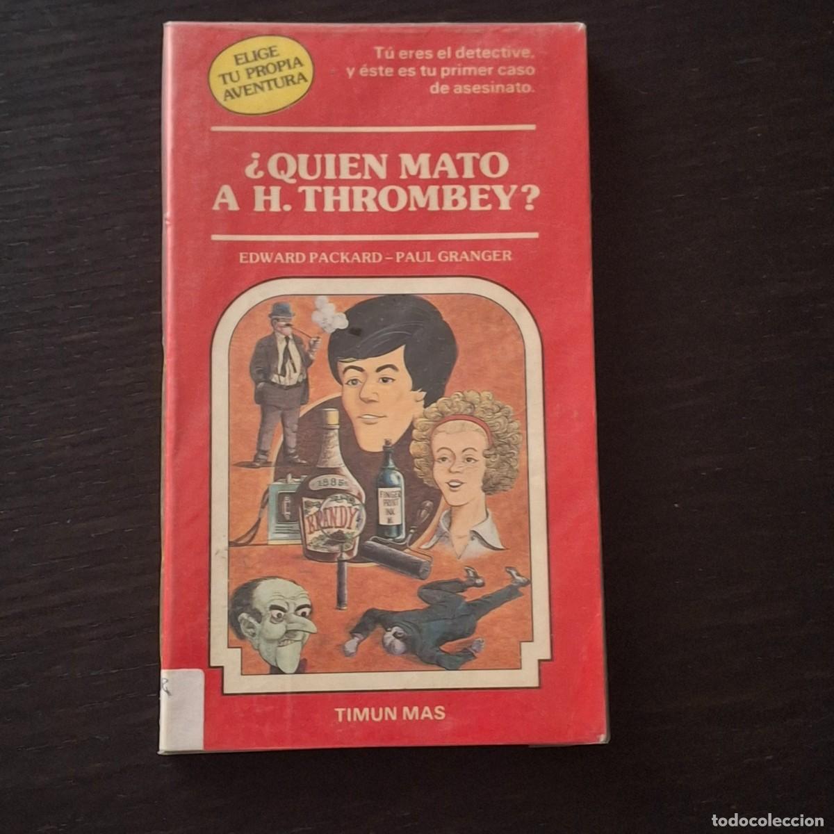 Libros de segunda mano: TIMUN MAS - ELIGE TU PROPIA AVENTURA N&ordm; 5 - &iquest; QUIEN MATO A H. THROMBEY ?