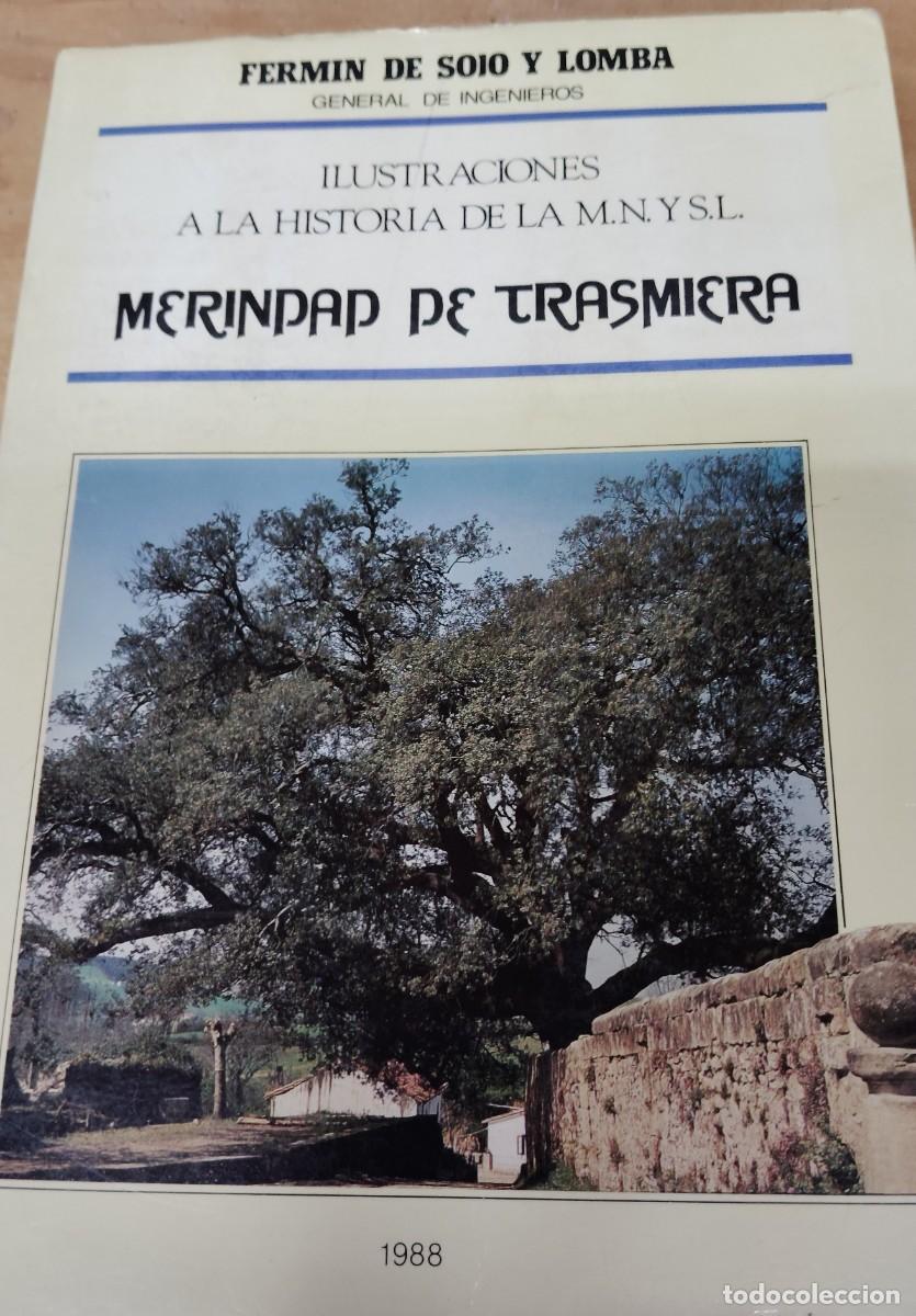 Libros de segunda mano: ILUSTRACIONES A LA HISTORIA DE LA M.N. Y S.L. MERINDAD DE TRASMIERA: DE FERMIN DE SOJO Y LOMBA.