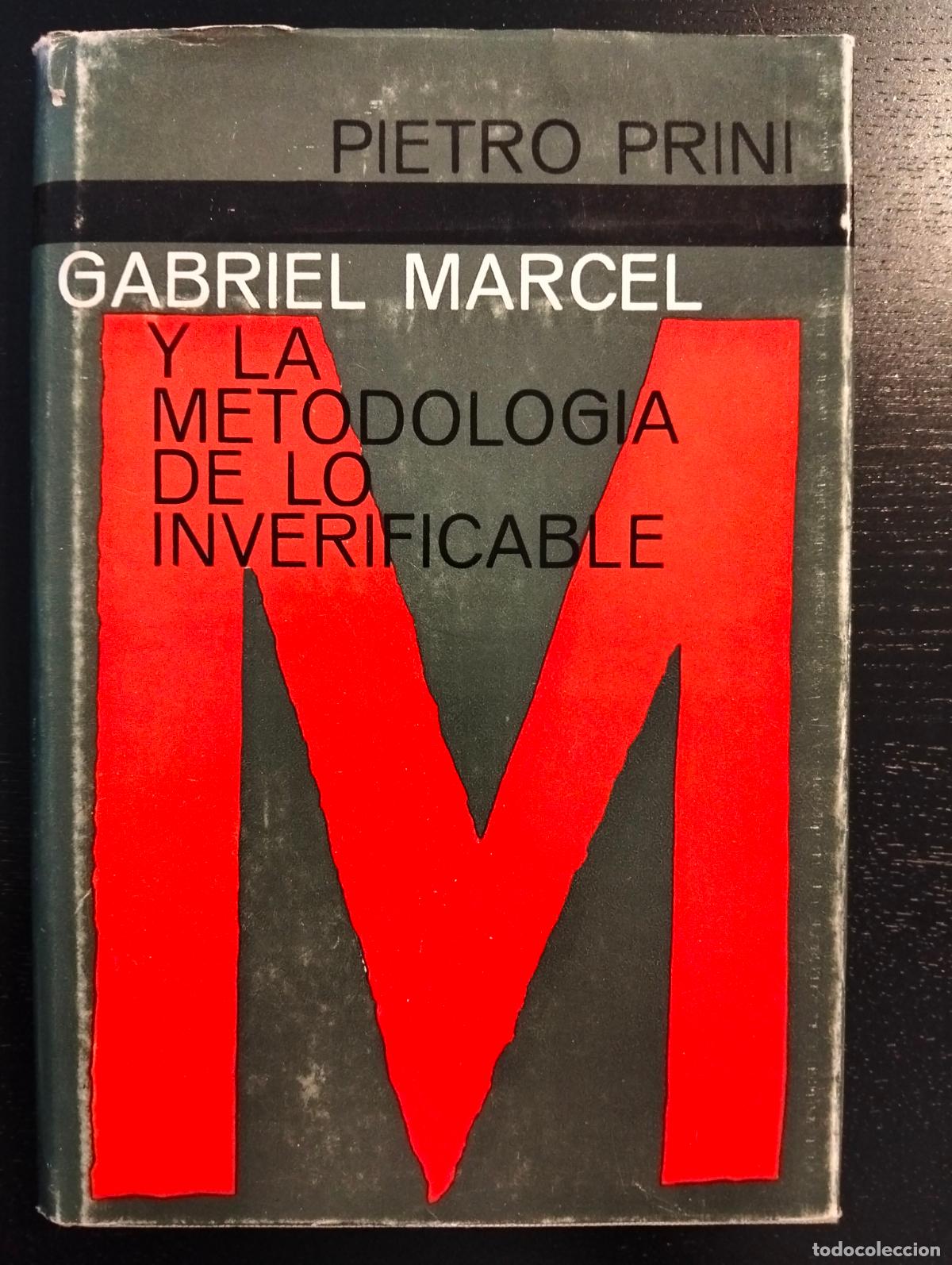 Libros de segunda mano: Raro. Gabriel Marcel y la Metodologia de lo Inverificable, Pietro Prini, ed. Miracle, 1963 L54