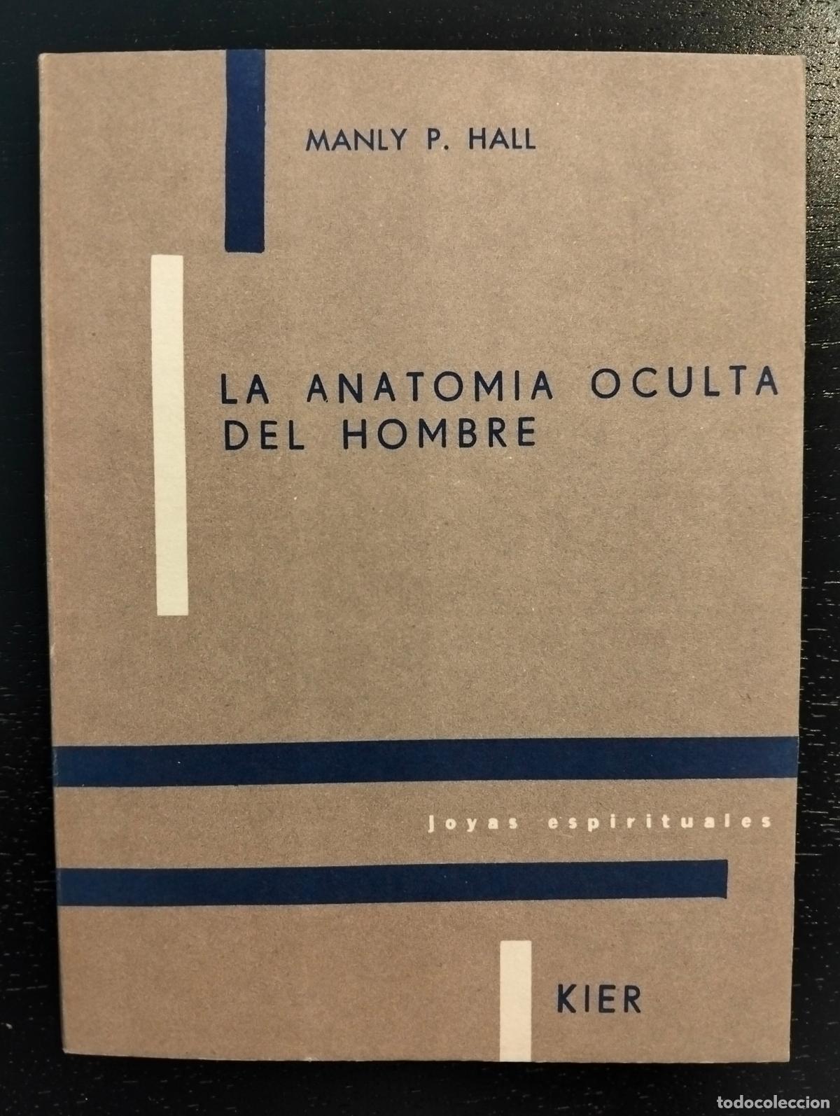 Libros de segunda mano: Masoneria Esoterica. Anatomia Oculta del Hombre, Manly Hall, ed. Kier, 1973 VISITA MI CATALOGO L54