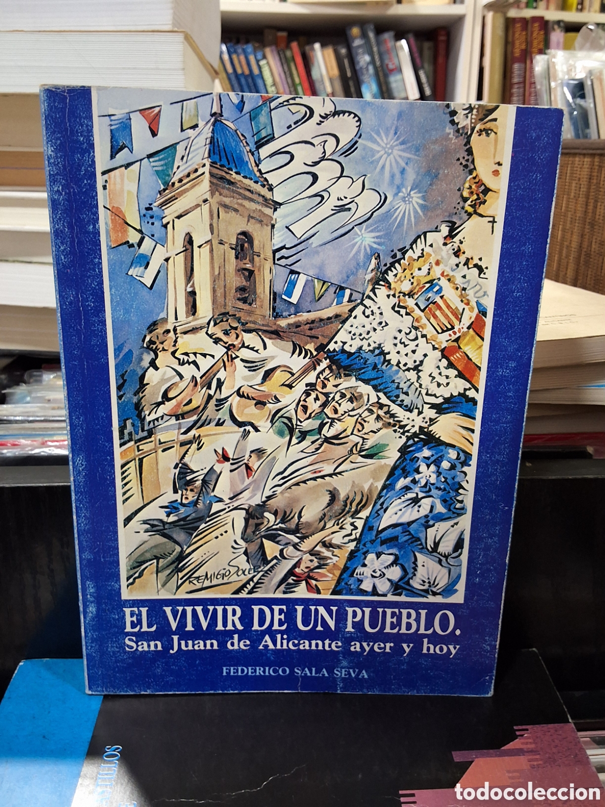 Libros de segunda mano: EL VIVIR DE UN PUEBLO - SAN JUAN DE ALICANTE AYER Y HOY - F. SALA SEVA- ENV&Iacute;O DESDE 1,50 &euro;