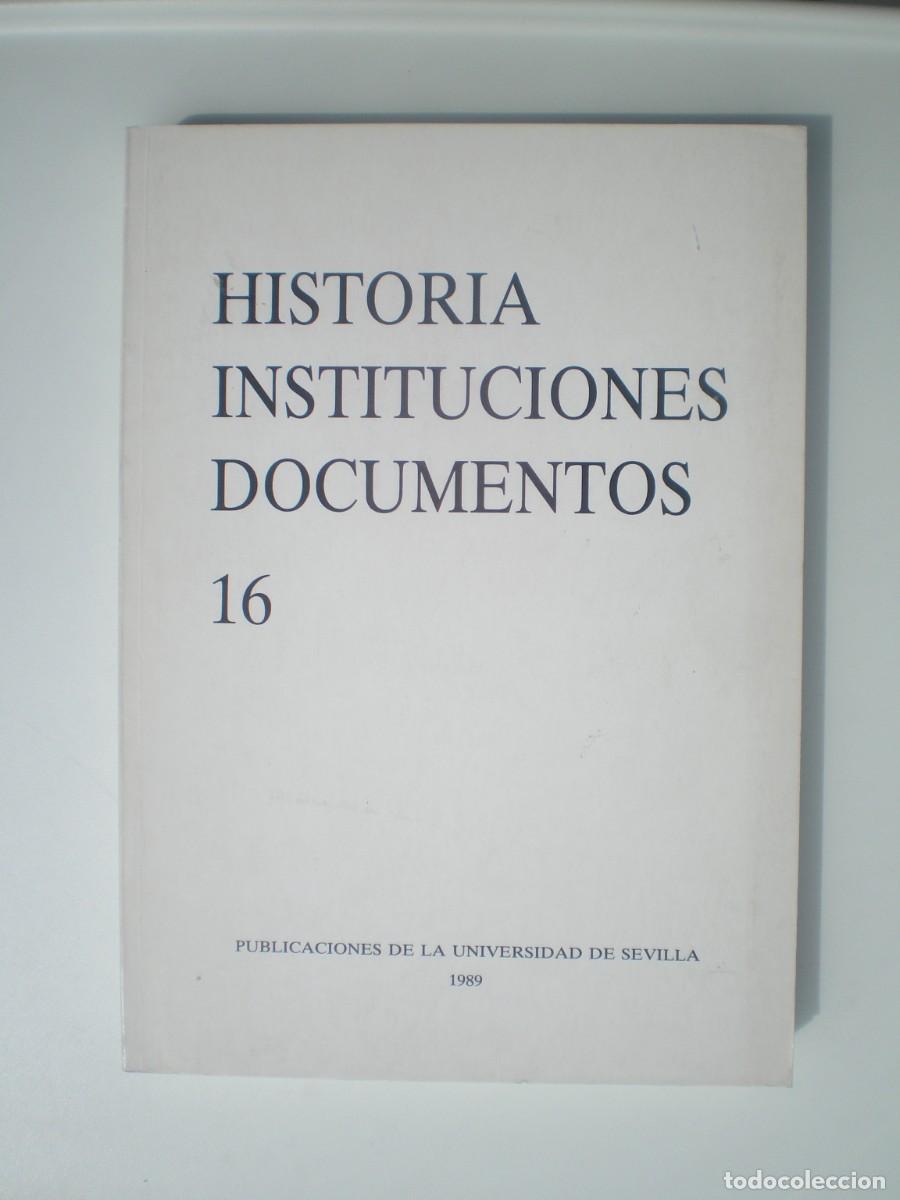 Libros de segunda mano: HISTORIA INSTITUCIONES DOCUMENTOS 16.