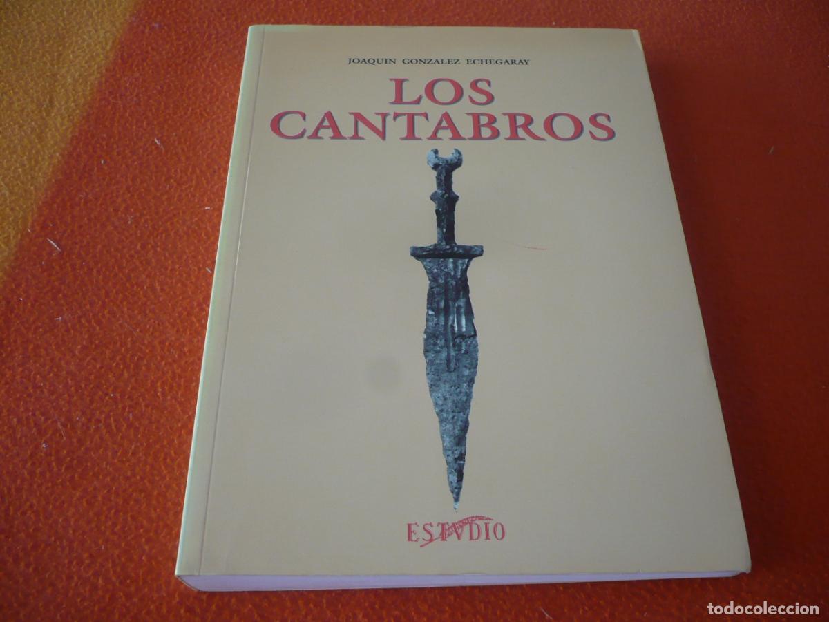 Libros de segunda mano: LOS CANTABROS ( JOAQUIN GONZALEZ ECHEGARAY ) 1993 HISTORIA ANTIGUA CANTABRIA GUERRAS PUNICAS CATON