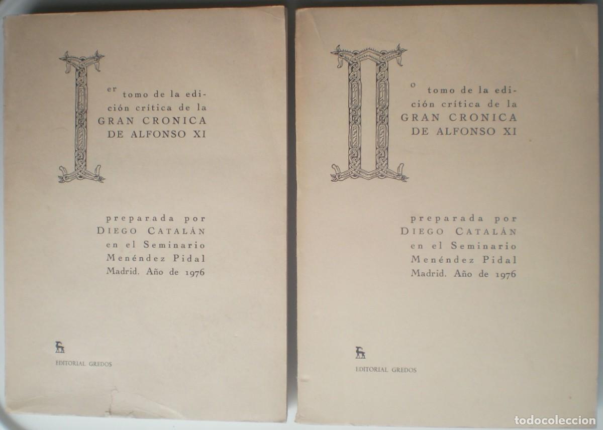 Libros de segunda mano: EDICI&Oacute;N CRITICA DE LA GRAN CR&Oacute;NICA DE ALFONSO XI. TOMO I y II. 1976