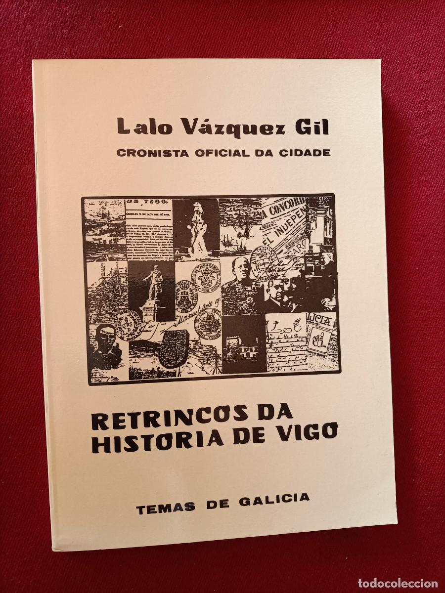 Libros de segunda mano: Retrincos da Historia de Vigo. V&aacute;zquez Gil, Lalo. -1 Ed 1989