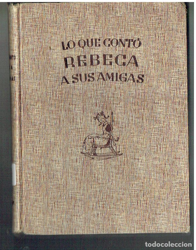 Libros de segunda mano: LO QUE CONT&Oacute; REBECA A SUS AMIGAS. KATE DOUGLAS WIGGIN. ILUST. MERCEDS LLIMONA. HYMSA, 1957. (P/B30)