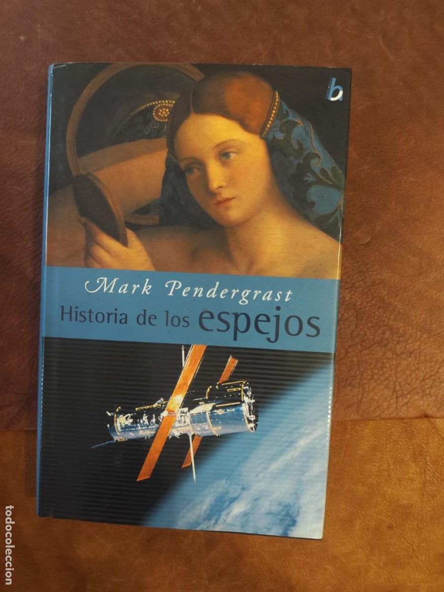 Livros em segunda m&atilde;o: Mark Pendergrast. HISTORIA DE LOS ESPEJOS.