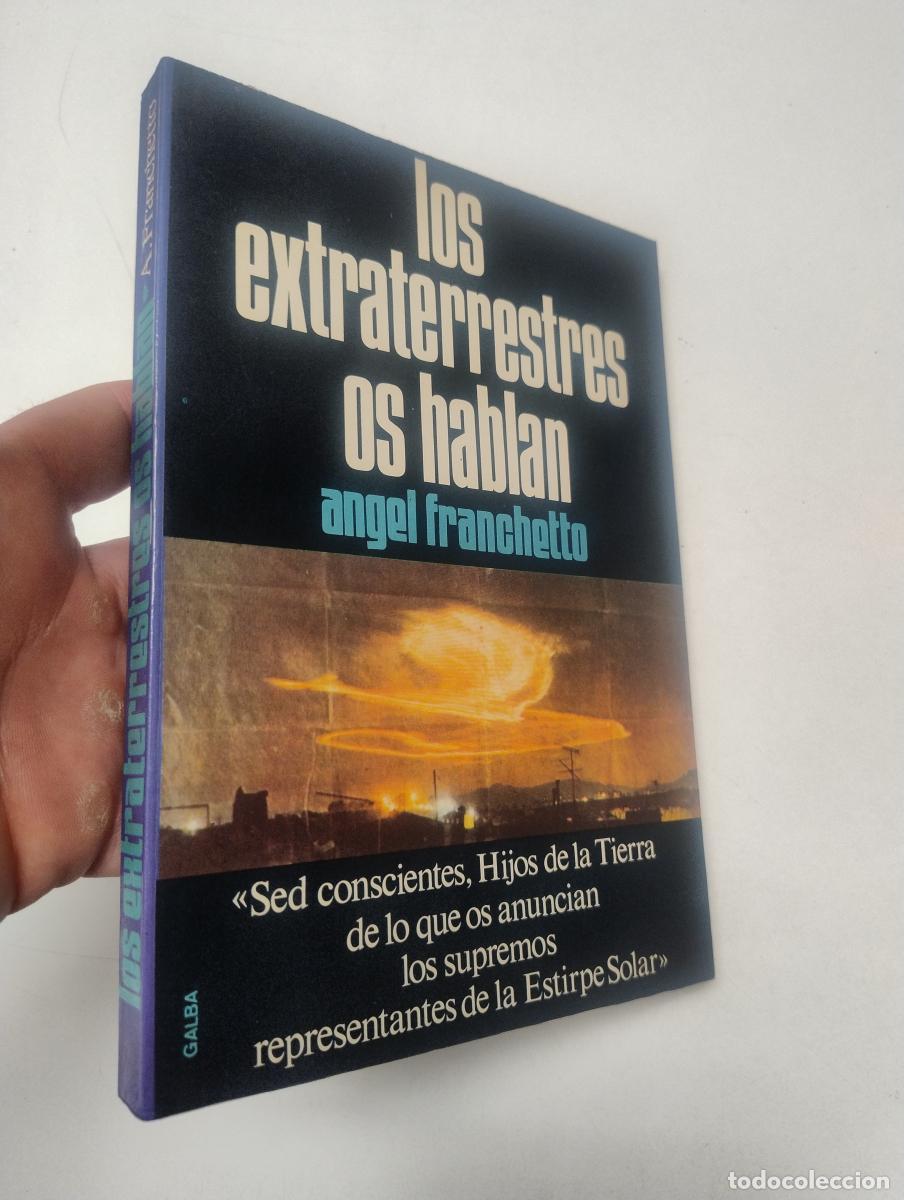 Libros de segunda mano: Los extraterrestres os hablan - Angel Franchetto