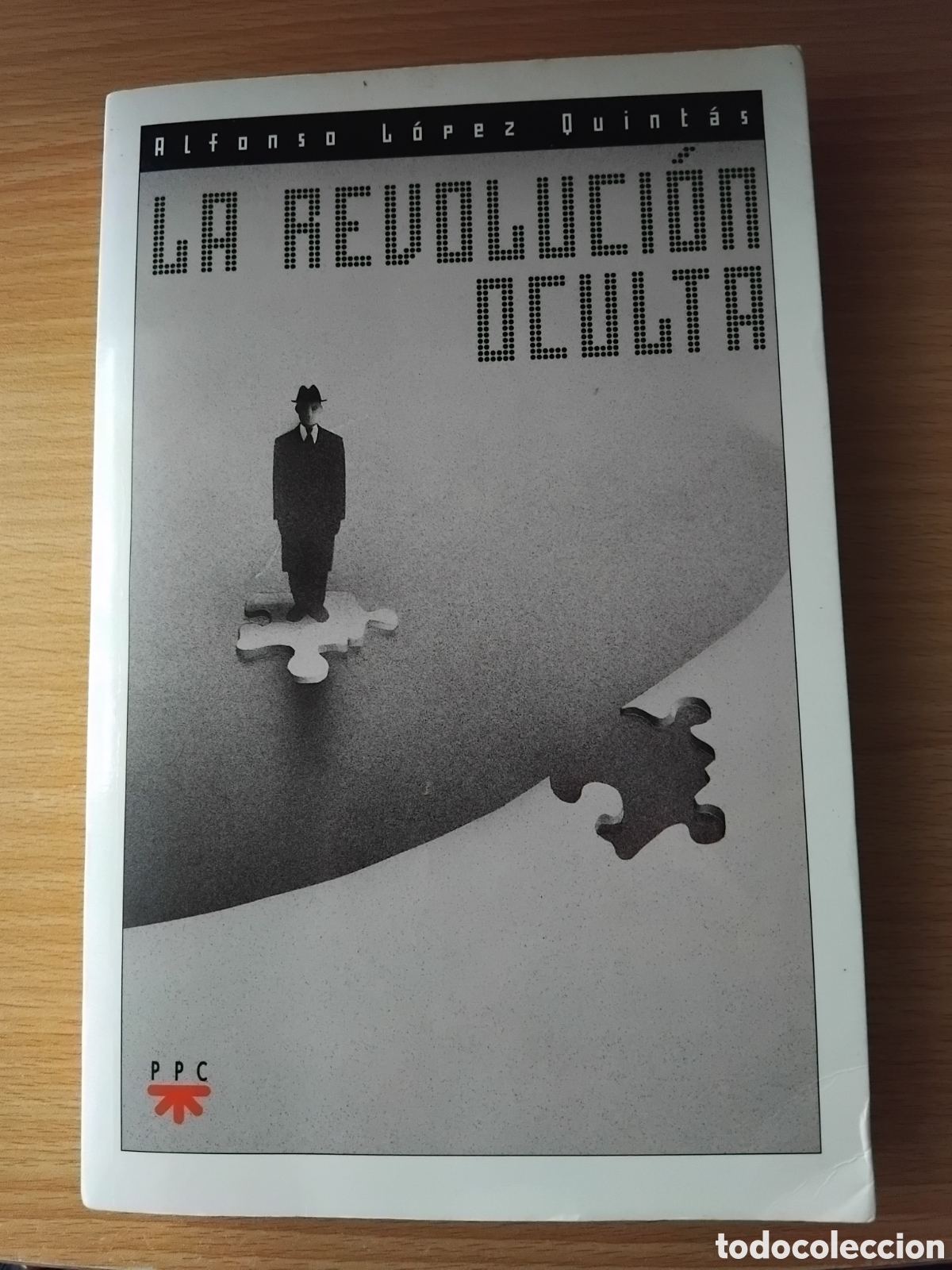 Libros de segunda mano: La revoluci&oacute;n oculta;Alfonso L&oacute;pez Quint&aacute;s;PPC;1998