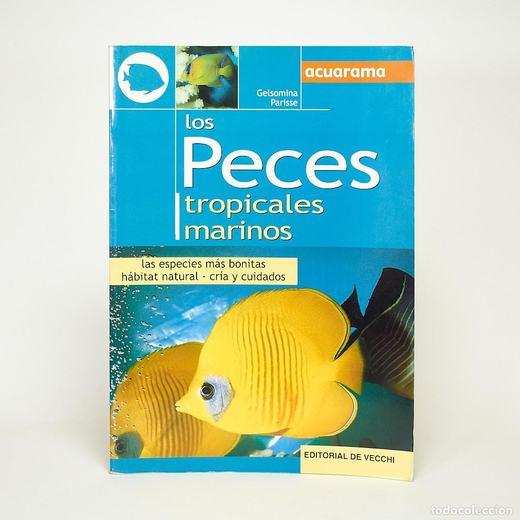 Libros de segunda mano: Libro LOS PECES TROPICALES MARINOS | Gelsomina Parisse | Serie Acuarama | De Vecchi | IMPECABLE