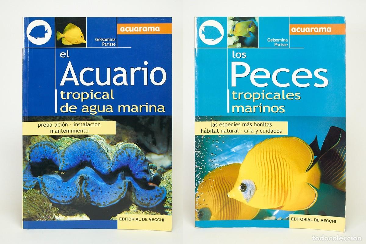 Libros de segunda mano: Lote 2 Libros ACUARAMA Peces Tropicales y Acuario Marino | Gelsomina Parisse | De Vecchi | IMPECABLE