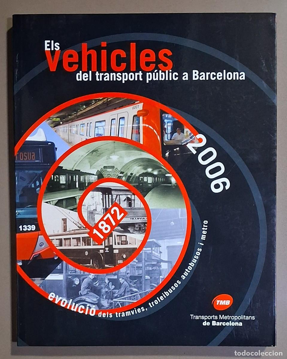 Libros de segunda mano: El vehicles del transport p&uacute;blic a Barcelona. 1872-2006. Llibre & DVD. VV.AA. TMB 2006. Nou!