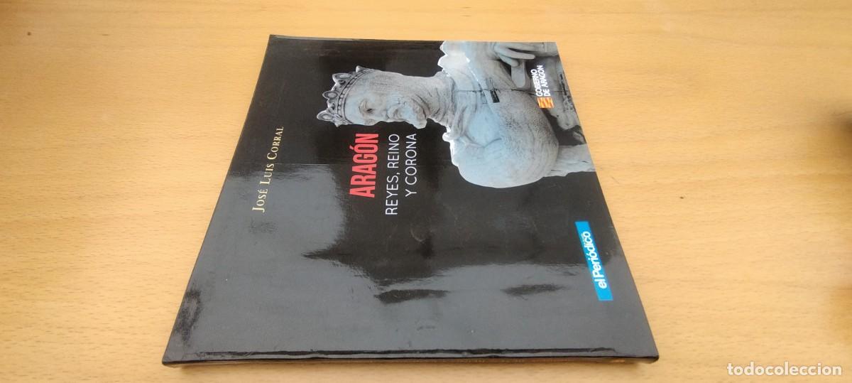 Libros de segunda mano: ARAGON REYES REINO Y CORONA / JOSE LUIS CORRAL / KARA 01 / EL PERIODICO DE ARAGON